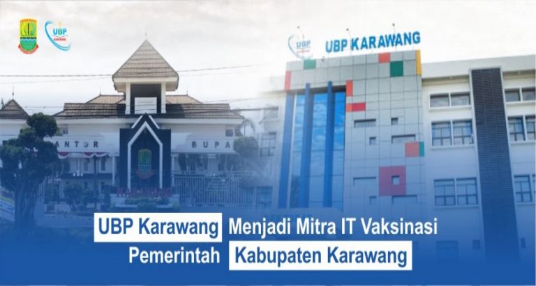 FTIK – UBP Karawang Menjadi Mitra IT Program Vaksinasi Pemkab. Karawang