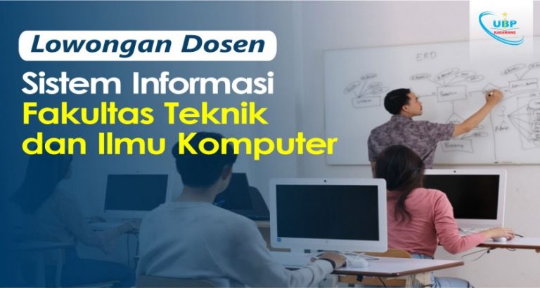 Lowongan Dosen Sistem Informasi di Fakultas Ilmu Komputer UBP Karawang 2021